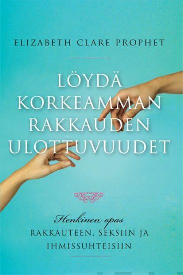 Löydä korkeamman rakkauden ulottuvuudet