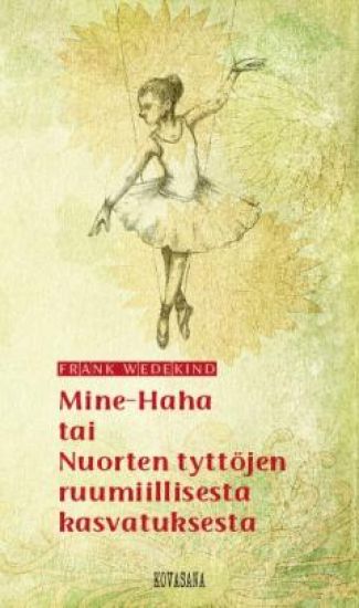 Mine-Haha  tai Nuorten tyttöjen ruumiillisesta kasvatuksesta