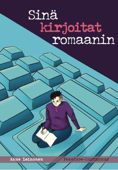 Sinä kirjoitat romaanin – Anne Leinonen, kirjan kansikuva