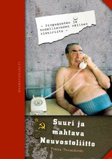 Suuri ja mahtava Neuvostoliitto – Pekka Tuomikoski, kirjan kansikuva