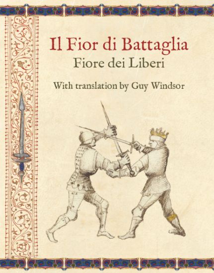 Il Fior Di Battaglia by Fiore Dei Liberi Facsimile