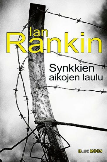 Synkkien aikojen laulu – Ian Rankin, kirjan kansikuva