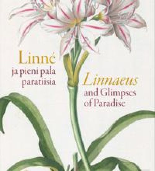 Linné ja pieni pala paratiisia – Linnaeus and Glipses of Paradise