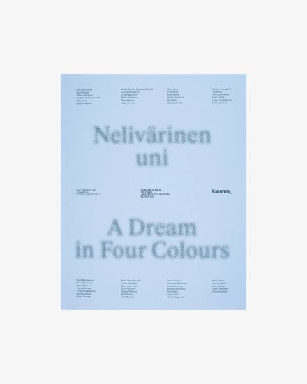 Nelivärinen uni – Kiasman kokoelmanäyttely / A Dream in Four Colours - Kiasma Collection Exhibition