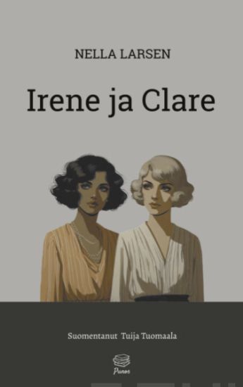 Irene ja Clare – Nella Larsen, kirjan kansikuva