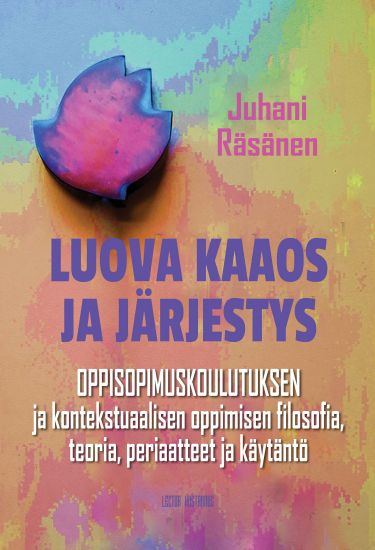 Luova kaaos ja järjestys – Juhani Räsänen, kirjan kansikuva