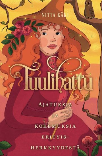 Tuulihattu - ajatuksia ja kokemuksia erityisherkkyydestä