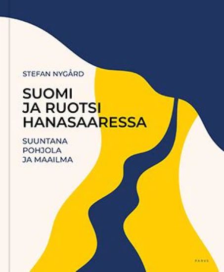Suomi ja Ruotsi Hanasaaressa – Stefan Nygård, kirjan kansikuva