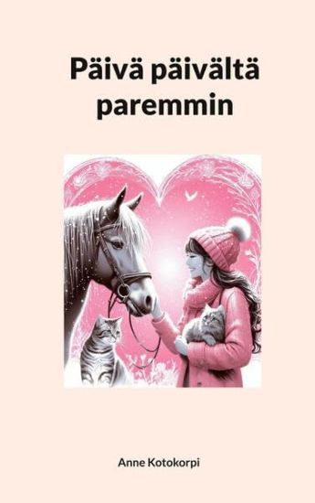 Päivä päivältä paremmin – Anne Kotokorpi, kirjan kansikuva