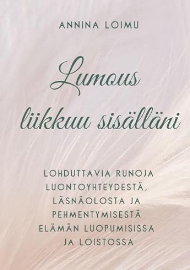 Lumous liikkuu sisälläni – Annina Loimu, kirjan kansikuva
