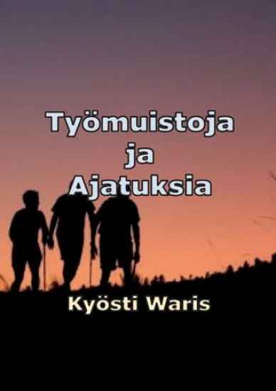 Työmuistoja ja ajatuksia – Kyösti Waris, kirjan kansikuva
