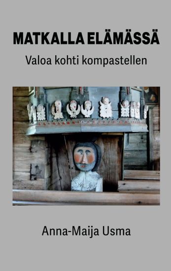 Matkalla elämässä – Anna-maija Usma, kirjan kansikuva