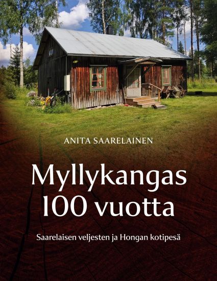 Myllykangas 100 vuotta – Anita Saarelainen, kirjan kansikuva
