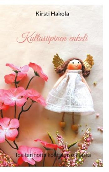 Kultasiipinen enkeli – Kirsti Hakola, kirjan kansikuva