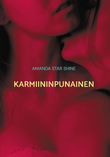 Karmiininpunainen – Amanda Star Shine, kirjan kansikuva