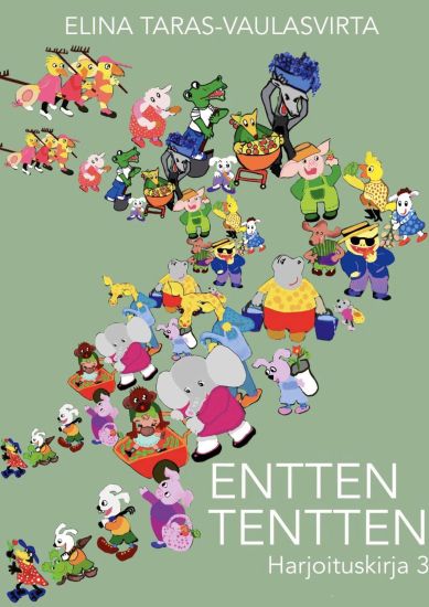 Entten Tentten Harjoituskirja 3 – Elina Taras-Vaulasvirta, kirjan kansikuva