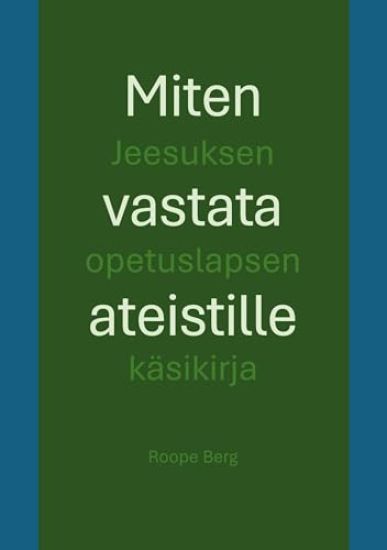 Miten vastata ateistille – Roope Berg, kirjan kansikuva