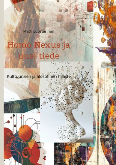 Homo Nexus ja uusi tiede – Matti Luostarinen, kirjan kansikuva