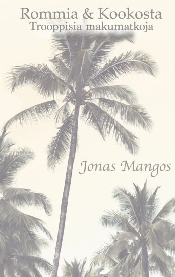 Rommia & Kookosta – Jonas Mangos, kirjan kansikuva
