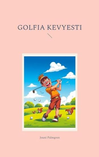 Golfia kevyesti – Jouni Palmgren, kirjan kansikuva