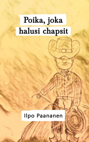 Poika, joka halusi chapsit – Ilpo Paananen, kirjan kansikuva
