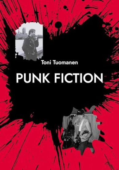 Punk Fiction – Toni Tuomanen, kirjan kansikuva
