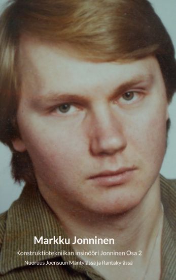 Konstruktiotekniikan insinööri Jonninen Osa 2 – Markku Jonninen, kirjan kansikuva