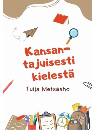 Kansantajuisesti kielestä – Tuija Metsäaho, kirjan kansikuva