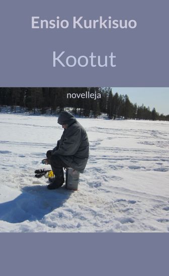 Kootut – Ensio Kurkisuo, kirjan kansikuva