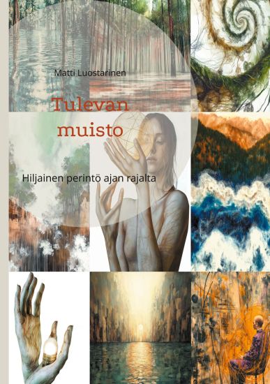 Tulevan muisto – Matti Luostarinen, kirjan kansikuva