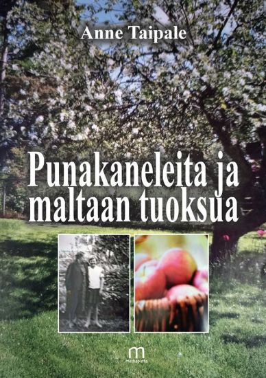 Punakaneleita ja maltaan tuoksua – Anne Taipale, kirjan kansikuva