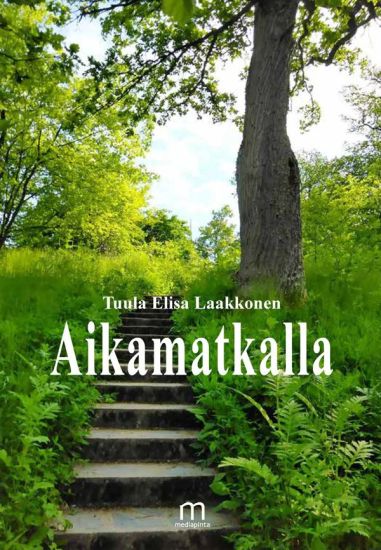 Aikamatkalla – Tuula Elisa Laakkonen, kirjan kansikuva