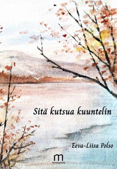 Sitä kutsua kuuntelin – Eeva-Liisa Polso, kirjan kansikuva