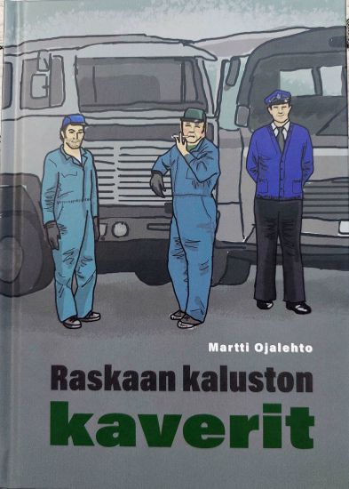 Raskaan Kaluston Kaverit – Martti Ojalehto, kirjan kansikuva