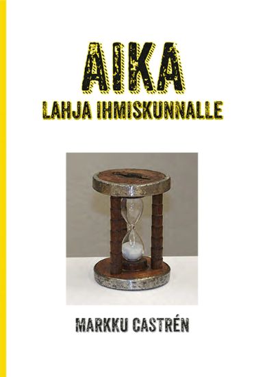 Aika Lahja ihmiskunnalle – Markku Castrén, kirjan kansikuva
