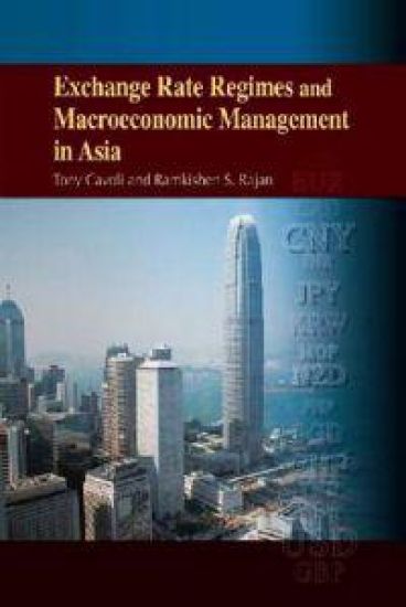 Exchange Rate Regimes and Macroeconomic Management  in Asia