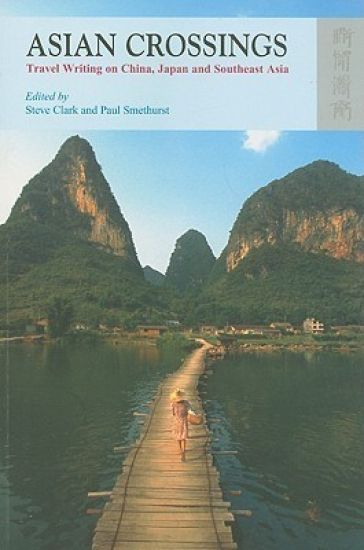 Asian Crossings – Travel Writing on China, Japan, and Southeast Asia