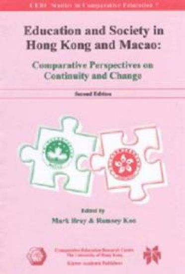 Education and Society in Hong Kong and Macao – Comparative Perspectives on Continuity and Change