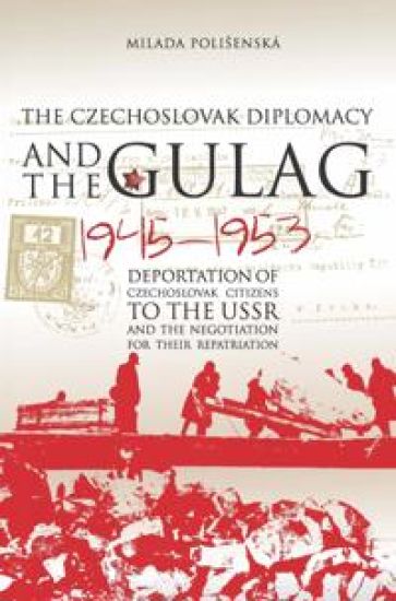Czechoslovak Diplomacy and the Gulag