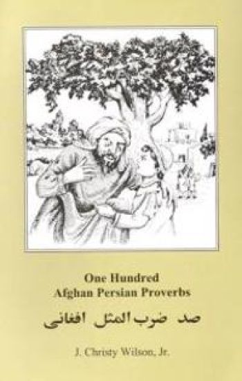 One Hundred Afghan Persian Proverbs: Persian-English-English - ScriptRoman