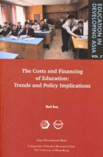 Education in Developing Asia V 3 – The Costs and Financing of Education – Trends and Policy Implications