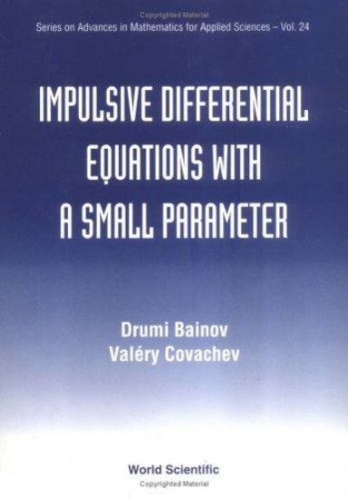 Impulsive Differential Equations With A Small Parameter