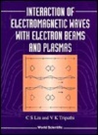 Interaction Of Electromagnetic Waves With Electron Beams And Plasmas