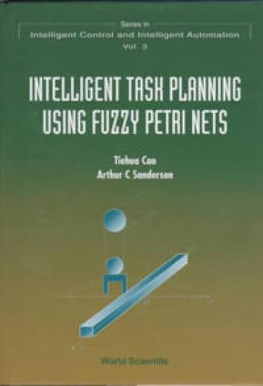 Intelligent Task Planning Using Fuzzy Petri Nets