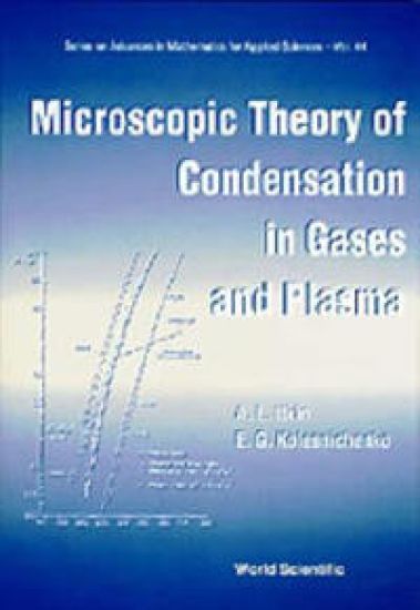 Microscopic Theory Of Condensation In Gases And Plasma
