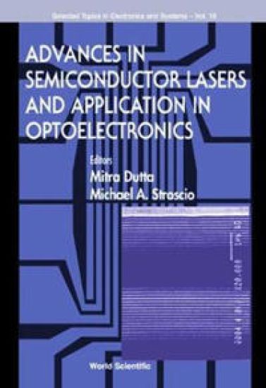 Advances In Semiconductor Lasers And Applications To Optoelectronics (Ijhses Vol. 9 No. 4)