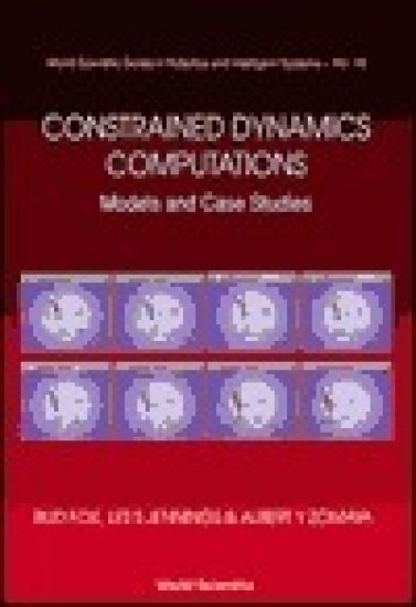 Constrained Dynamics Computations: Models & Case Studies