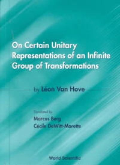 On Certain Unitary Representations Of An Infinite Group Of Transformations - Thesis By Leon Van Hove