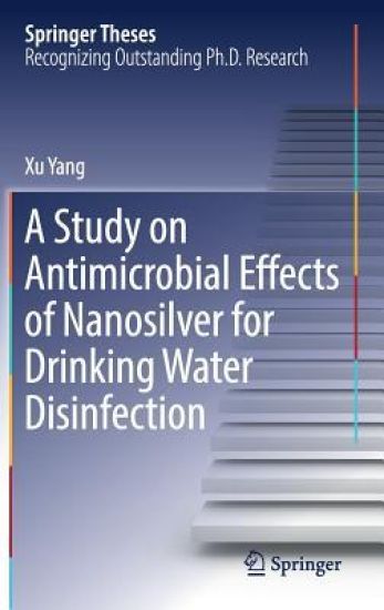 A Study on Antimicrobial Effects of Nanosilver for Drinking Water Disinfection