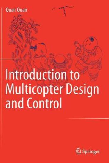Introduction to Multicopter Design and Control